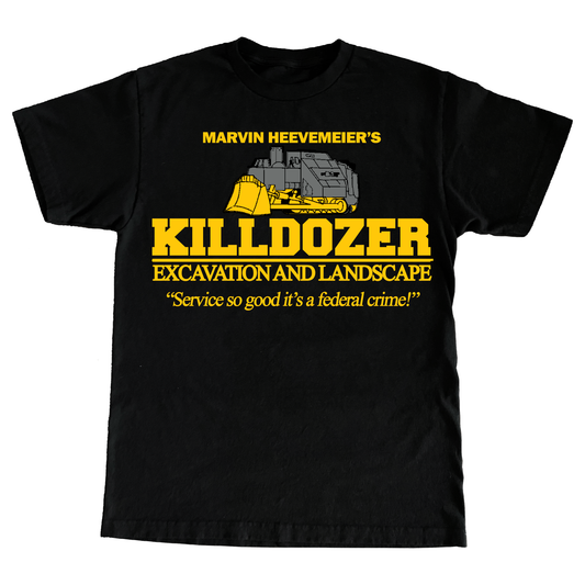 "KILLDOZER EXCAVATING" 6oz COTTON TSHIRT