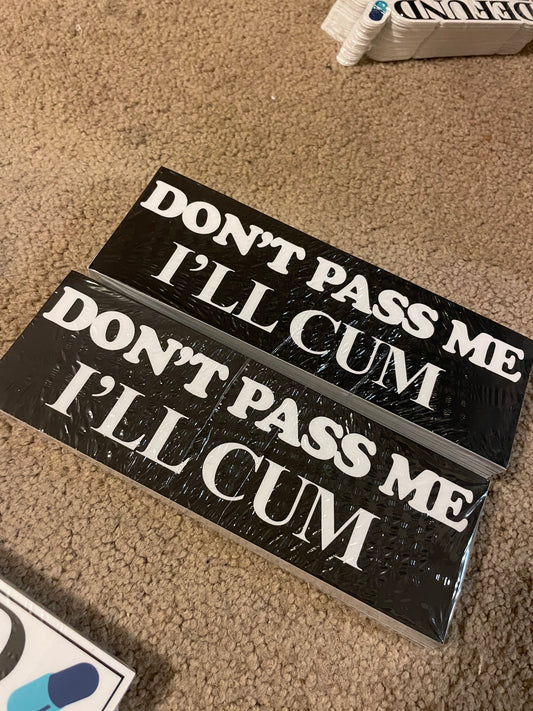 DONT PASS ME BUMPER STICKER